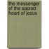 The Messenger Of The Sacred Heart Of Jesus