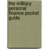 The Military Personal Finance Pocket Guide