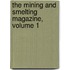 The Mining And Smelting Magazine, Volume 1