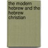 The Modern Hebrew And The Hebrew Christian