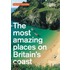 The Most Amazing Places On Britain's Coast