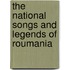 The National Songs And Legends Of Roumania