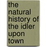 The Natural History Of The Idler Upon Town door Albert Richard Smith