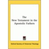 The New Testament In The Apostolic Fathers door Theology Oxford Society