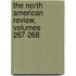The North American Review, Volumes 267-268