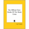 The Official Text-Books Of The Rosie Cross door P. Castells