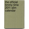 The Official Timmy Time 2011 Slim Calendar door Onbekend