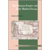 The Ottoman Empire And Early Modern Europe door Goffman Daniel