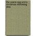 The Peace Egg And A Christmas Mumming Play