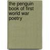 The Penguin Book of First World War Poetry by M. Walter