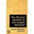 The Picture Outline Of The Gospel Narative