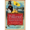 The Pirates! In An Adventure With Napoleon by Gideon Defoe