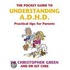 The Pocket Guide To Understanding A.D.H.D.