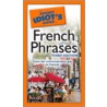 The Pocket Idiot's Guide to French Phrases by Gail Stein