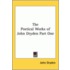 The Poetical Works Of John Dryden Part One