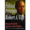 The Political Principles Of Robert A. Taft by Russell Kirk