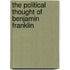 The Political Thought Of Benjamin Franklin