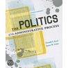 The Politics Of The Administrative Process by James W. Fesler