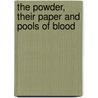 The Powder, Their Paper And Pools Of Blood door Mark Hunter