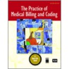 The Practice Of Medical Billing And Coding by Icdc Publishing Inc