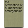 The Prevention of Humanitarian Emergencies by Wayne Nafziger