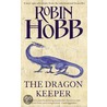 The Rain Wild Chronicles 01. Dragon Keeper door Robin Hobb
