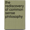 The Rediscovery Of Common Sense Philosophy door Stephen Boulter