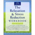 The Relaxation & Stress Reduction Workbook