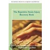 The Repetitive Strain Injury Recovery Book door Deborah Quitter
