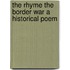 The Rhyme The Border War A Historical Poem