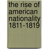 The Rise Of American Nationality 1811-1819 door Kendric Charles Babcock