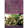 The Rosary For The Holy Souls In Purgatory by Susan Tassone