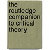 The Routledge Companion To Critical Theory door Simon Malpas
