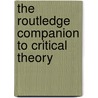 The Routledge Companion To Critical Theory door Onbekend