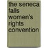 The Seneca Falls Women's Rights Convention