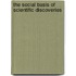 The Social Basis Of Scientific Discoveries