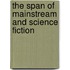 The Span Of Mainstream And Science Fiction