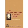 The Spiritual Exercises of Ignatius Loyola door Joseph A. Tetlow