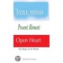 The Still Mind, Present Moment, Open Heart