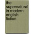 The Supernatural In Modern English Fiction