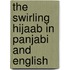 The Swirling Hijaab In Panjabi And English