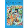 The Tao Te Ching Interpreted and Explained door Daniel R. Condron