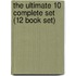 The Ultimate 10 Complete Set (12 Book Set)