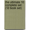 The Ultimate 10 Complete Set (12 Book Set) by Authors Various