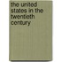 The United States In The Twentieth Century
