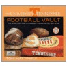 The University of Tennessee Football Vault by Tom Mattingly