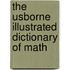 The Usborne Illustrated Dictionary of Math