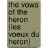 The Vows of the Heron (Les Voeux Du Heron)