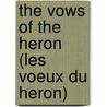 The Vows of the Heron (Les Voeux Du Heron) door John Grigsby