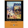 The Way We Live Now, Volume 1 (Dodo Press) door Trollope Anthony Trollope
